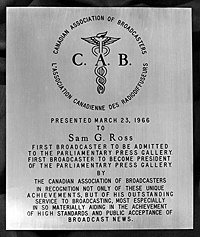 Presentation to Sam G. Ross, first private broadcaster admitted to the Parliamentary Press Gallery and the first broadcaster to become Gallery President, March 23, 1966